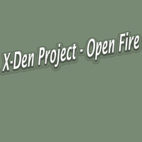 X-Den Project - Open Fire