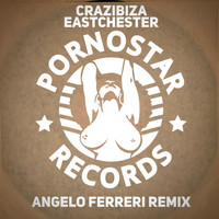 Crazibiza - Eastchester (Angelo Ferreri Remix)
