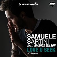 Samuele Sartini feat. Amanda Wilson - Love U Seek (2K18 Rework)