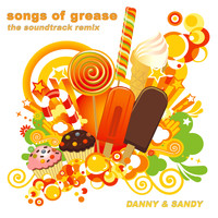 Danny & Sandy - Songs of Grease: The Soundtrack Remix