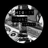 Mighty Mouse - Forever
