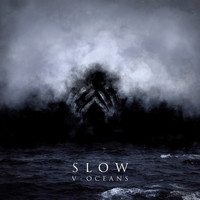 Slow - V - Oceans