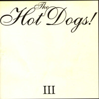 Hot Dogs - III
