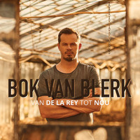 Bok Van Blerk - Van De La Rey Tot Nou