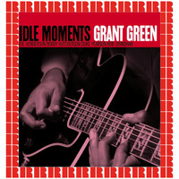 Grant Green - Idle Moments (Hd Remastered Edition)