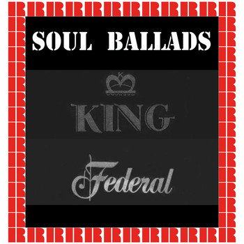 Various Artists - Soul Ballads King Federal (Hd Remastered Edition)