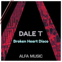 Dale T - Broken Heart Disco