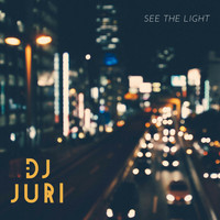 DJ Juri - See the Light