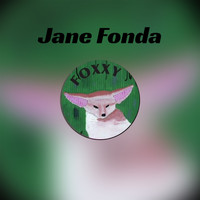 Foxxy - Jane Fonda