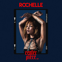 Rochelle - Centerpiece (EP)