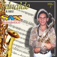 Ednaldo - Instrumental - Ednaldo E O Seu Sax Romantico Vol.1