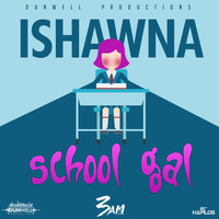 Ishawna - School Gal - Single