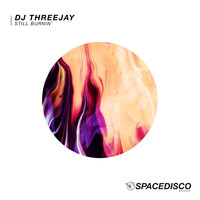 DJ Threejay - Still Burnin'