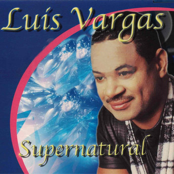 Luis Vargas - Supernatural