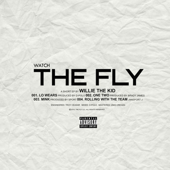 Willie The Kid - Watch the Fly (Explicit)