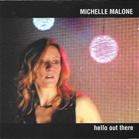 Michelle Malone - Hello out There