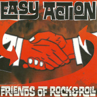 Easy Action - Friends of Rock N' Roll