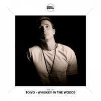 Toivo - Whiskey in the Woods