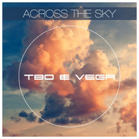 TbO & Vega - Across the Sky