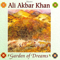 Ali Akbar Khan - Garden of Dreams