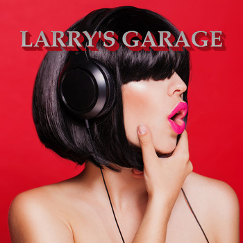 Various Artists - Larry's Garage (Explicit)