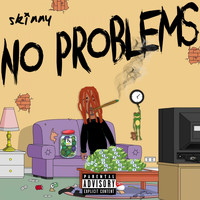 Skinny - No Problems (Explicit)