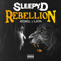 Sleepy D - Rebellion: Rebel x Lion (Explicit)