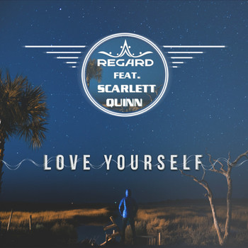 Regard feat. Scarlett Quinn - Love Yourself