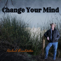 Michael Brondstetter - Change Your Mind