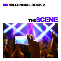 The Scene - Millennial Rock, Vol. 2