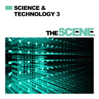 The Scene - Science & Technology, Vol. 3