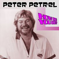 Peter Petrel - How Do You Do?