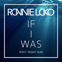 Ronnie Loko - If I Was