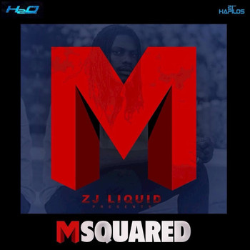 zj liquid - Msquared (Explicit)