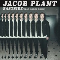 Jacob Plant - Eastside (feat. Soren Bryce)