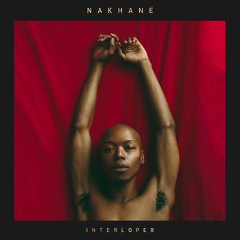 Nakhane - Interloper