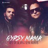 Geo Da Silva - Gypsy Mama (Remixes)