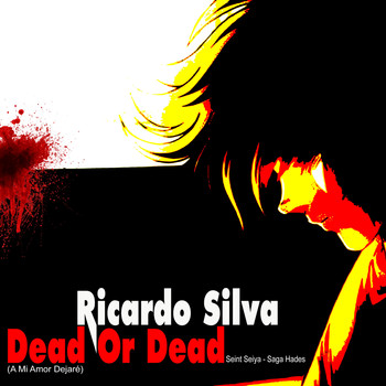 Ricardo Silva - Dead Or Dead
