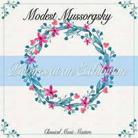 Modest Mussorgsky - Pictures at an Exhibition (Classics Collection) (Classics Collection [Explicit])
