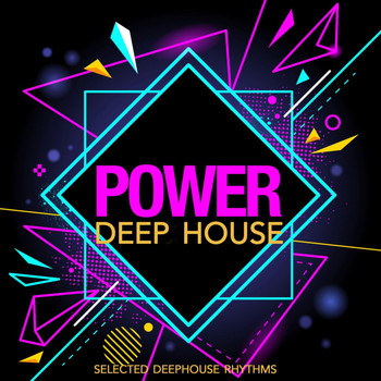 Various Artists - Power, Deep House (Selected Deephouse Rhythms)