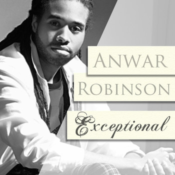 Anwar Robinson - Exceptional