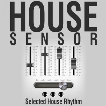 Various Artists - House Sensor (Selected House Rhythms)