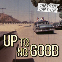 CaptainCaptain - Up to No Good