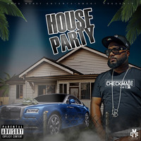Checkmate - House Party (Explicit)