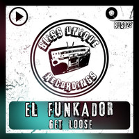 El Funkador - Get Loose