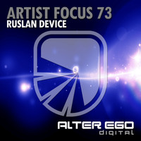 Ruslan Device - Artist Focus 73