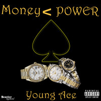 Young Ace - Money < Power (Explicit)