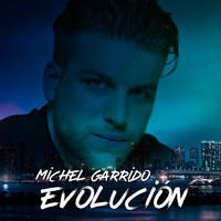 Michel Garrido - Evolución