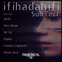 IfIHadAHifi - SubTerr