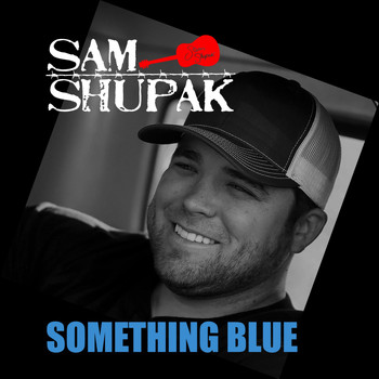 Sam Shupak - Something Blue